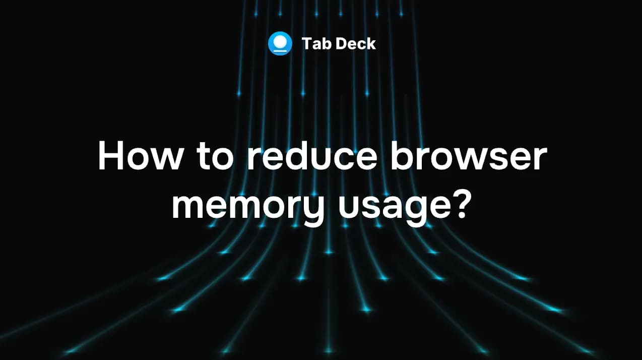 How to reduce browser memory usage?
